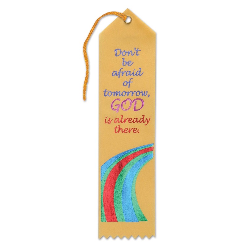 Don't Be Afraid Of Tomorrow Ribbon