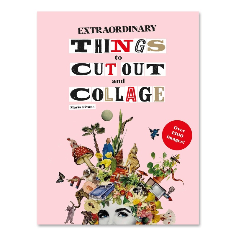Extraordinary Things to Cut Out and Collage