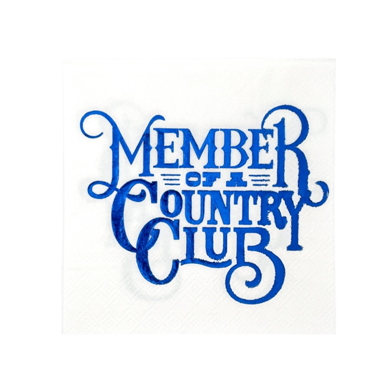MEMBER OF A COUNTRY CLUB COCKTAIL NAPKINS