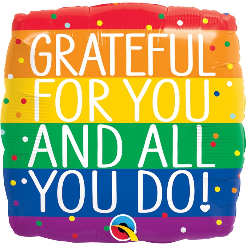 18" Square Grateful For You & All You Do Foil Balloon
