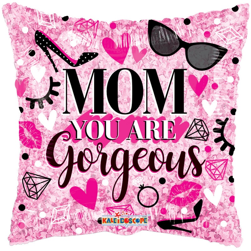 18" Mom You Are Gorgeous Hollographic Foil Balloon