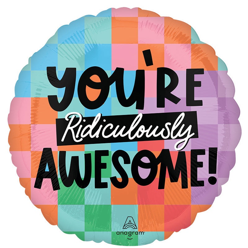 18" You're Ridiculously Awesome! Foil Balloon