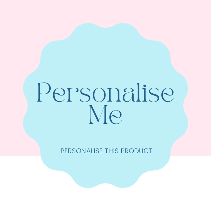 Personalise Me (LOCAL PICK UP ONLY)