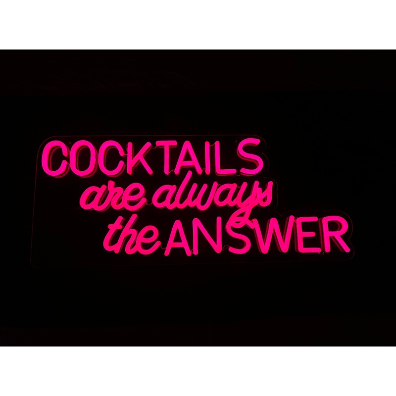 Cocktails are always the Answer Neon Sign
